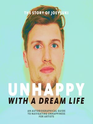 cover image of Unhappy With a Dream Life
